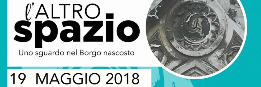 L’altro Spazio Uno sguardo nel Borgo nascosto